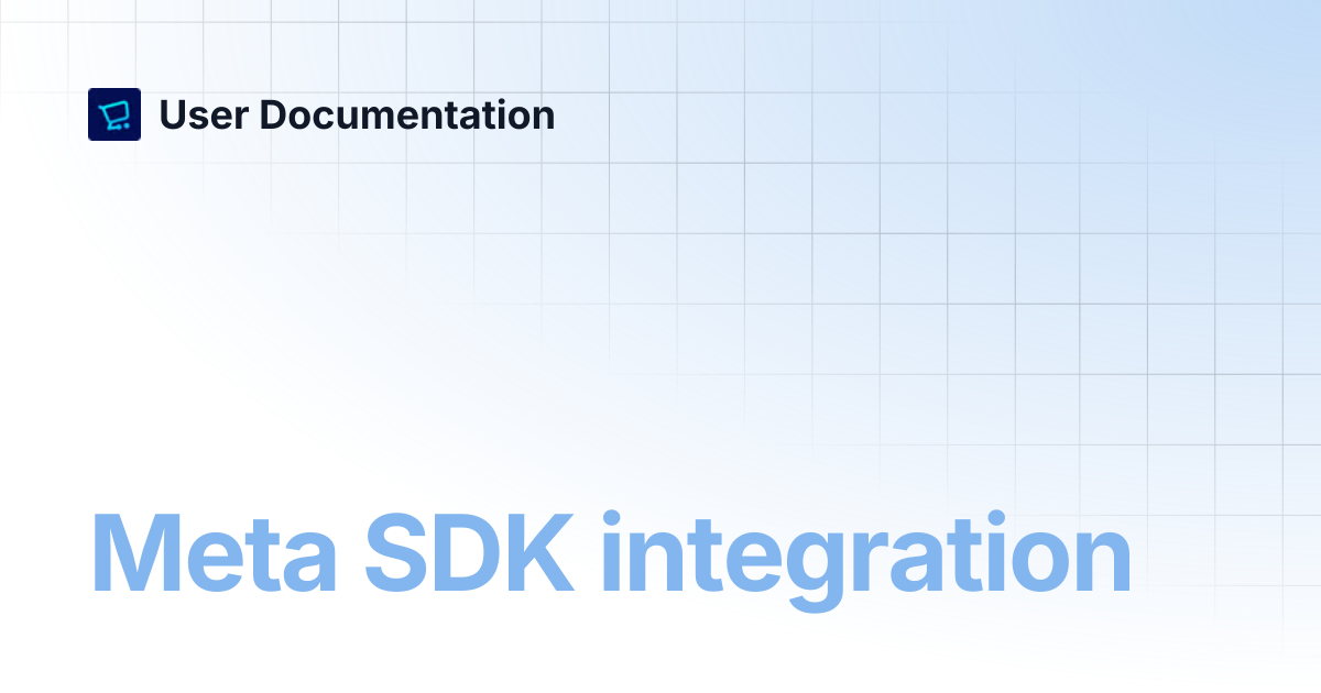 Meta SDK integration | User Documentation