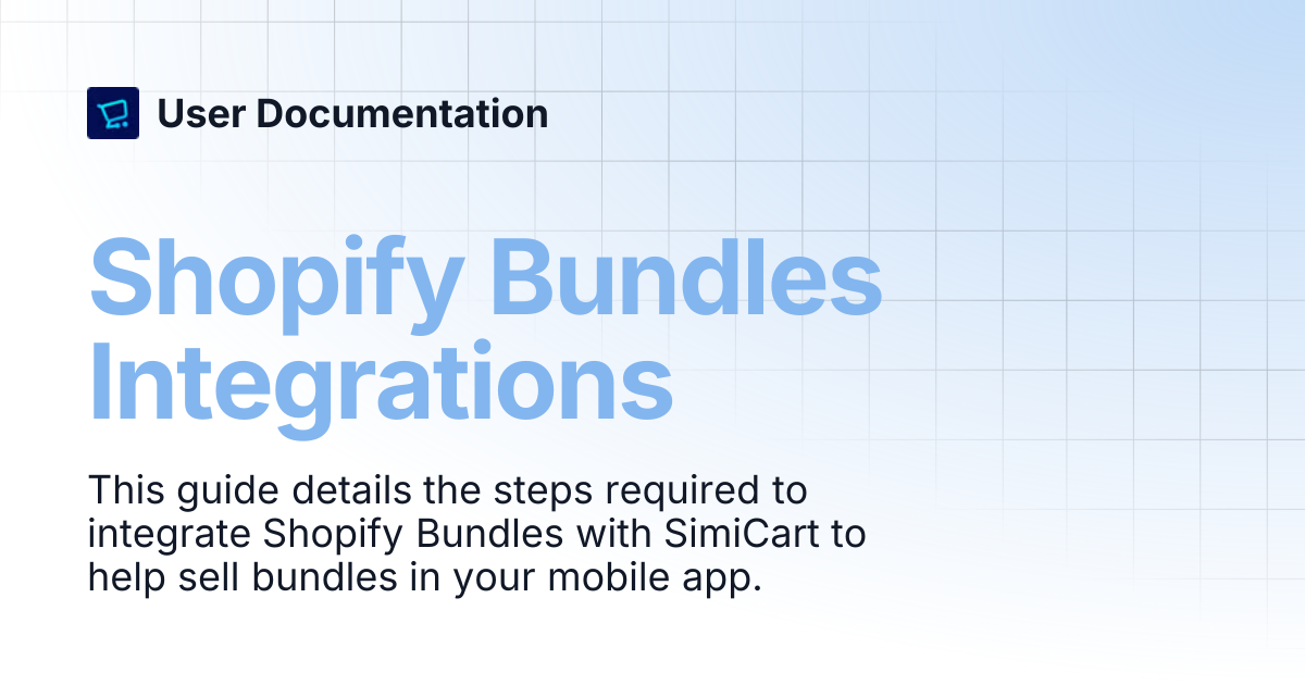 Shopify Bundles Integrations | User Documentation